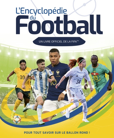 L'encyclopédie du football - un livre officiel de la fifa pour tout savoir sur la ballon rond ! - Image principale