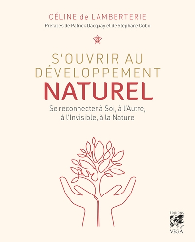 S'ouvrir au développement naturel - se connecter à soi, à l'autre, à l'invisible, à la nature - Image principale