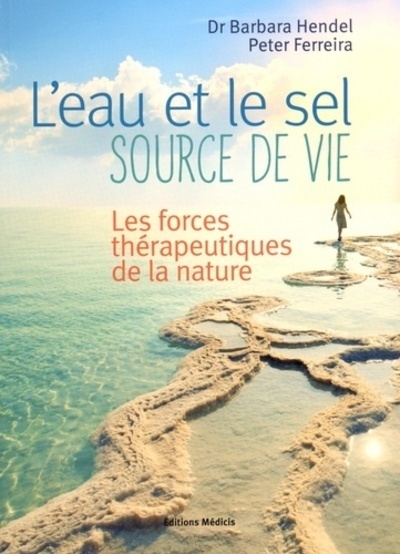 L'eau et le sel, source de vie - les forces thérapeutiques de la nature - Image principale