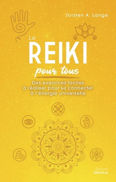 Le reiki pour tous - des exercices faciles à réaliser pour se connecter à l'énergie universelle - Image principale