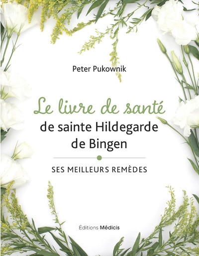 Le livre de santé de sainte hildegarde de bingen - ses meilleures remèdes - Image principale