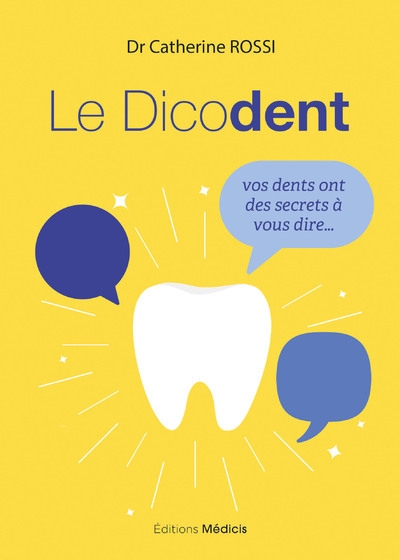 Le dicodent - vos dents ont des secrets à vous dire... - Image principale