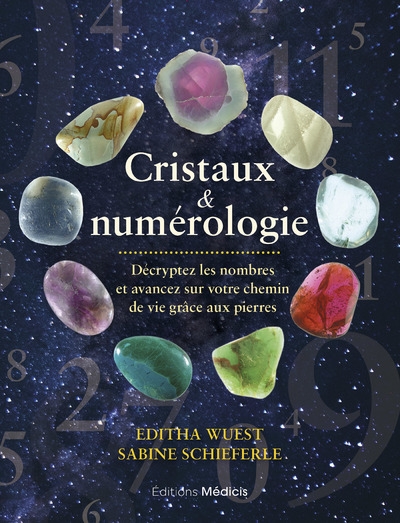 Cristaux & numérologie - décryptez les nombres et avancez sur votre chemin de vie grâce aux pierres - Image principale