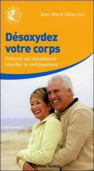 Desoxydez votre corps - prévenir les maladies et retarder le vieillissement - Image principale