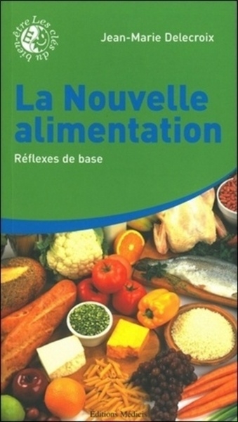 La nouvelle alimentation - tome 1 réflexes de base - Image principale