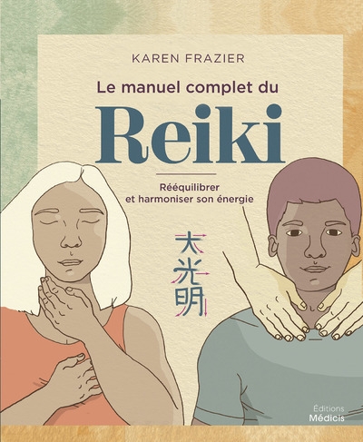 Le manuel complet du reiki - rééquilibrer son énergie, la transmettre et améliorer sa santé - Image principale