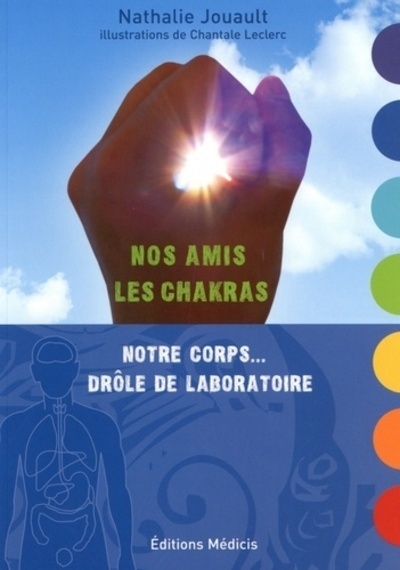 Nos amis les chakras - notre corps... drôle de laboratoire - Image principale