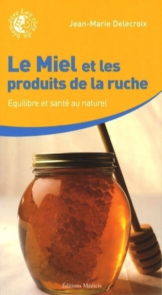 Le miel et les produits de la ruche - equilibre et santé au naturel - Image principale