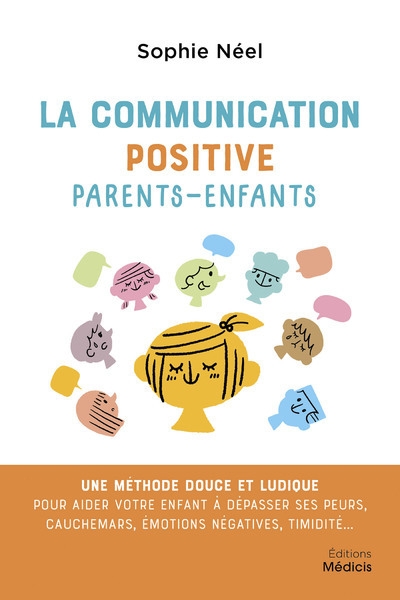 La communication positive parents-enfants - une méthode douce et ludique pour aider votre enfant à d - Image principale
