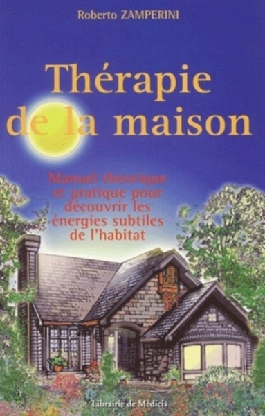 Thérapie de la maison - manuel théorique et pratique pour découvrir les énergies subtiles de l'habit - Image principale