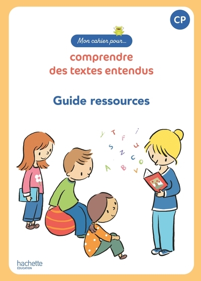 Mon cahier pour... comprendre des textes entendus - guide ressources - ed. 2023 - Image principale