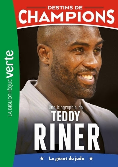 Destins de champions 13 - une biographie de teddy riner - Image principale