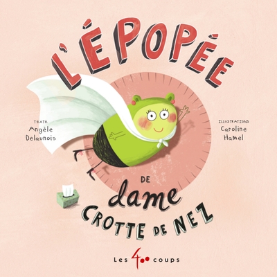 L'epopée de dame crotte de nez - Image principale