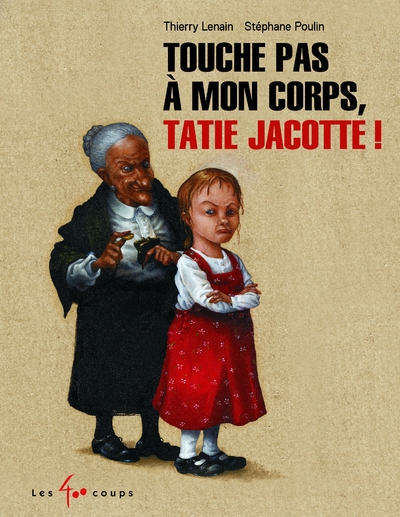 Touche pas à mon corps, tatie jacotte ! - Image principale