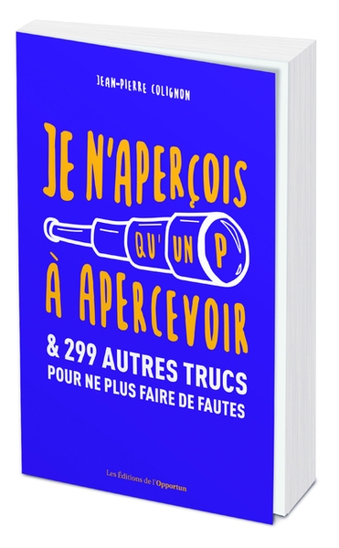 Je n'aperçois qu'un p à apercevoir et 299 autres trucs pour ne plus faire de fautes - Image principale