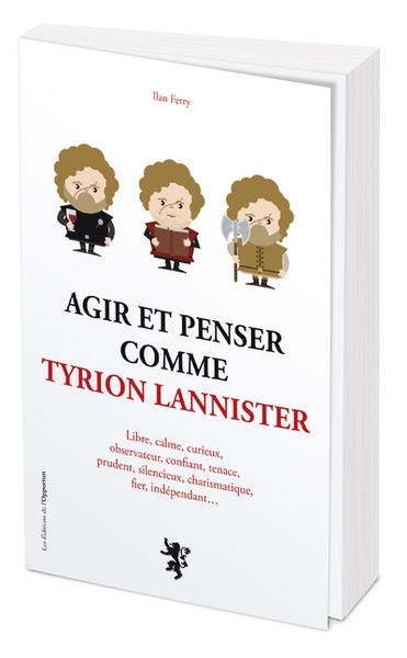Agir et penser comme tyrion lannister - Image principale