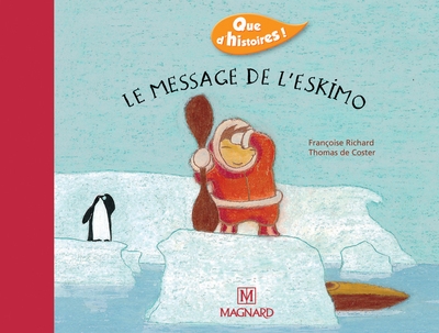 Que d'histoires ! cp - série 2 (2004) - période 2 : album le message de l'eskimo - Image principale