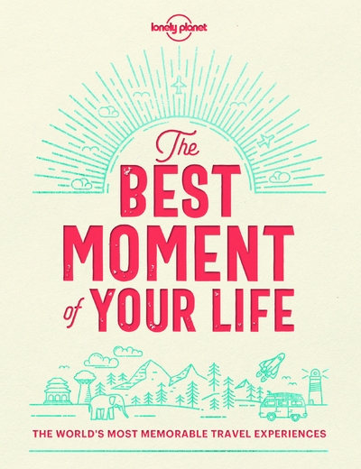 The best moment of your life 1ed -anglais- - Image principale