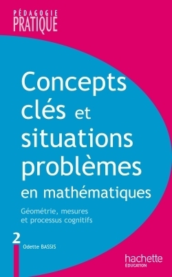 Concepts clés et situations-problèmes en mathématiques - tome 2 - Image principale