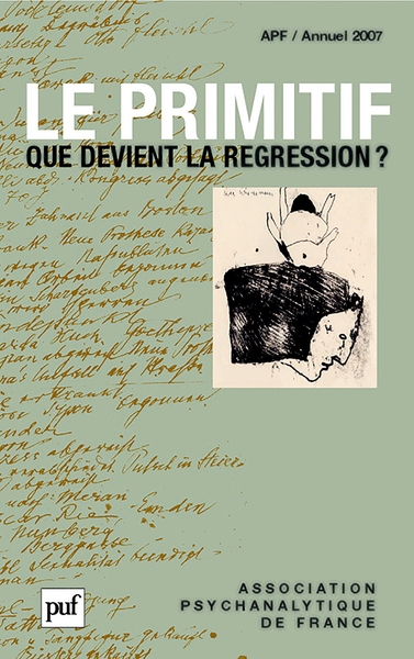 Le primitif. que devient la régression ? annuel 2007 - apf - Image principale