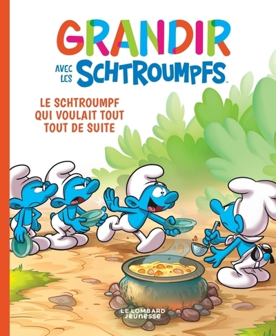 Grandir avec les schtroumpfs - tome 7 - le schtroumpf qui voulait tout tout de suite - Image principale