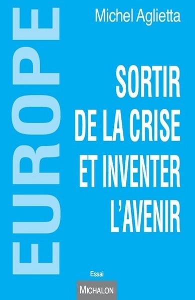 Europe. sortir de la crise et inventer l'avenir - Image principale