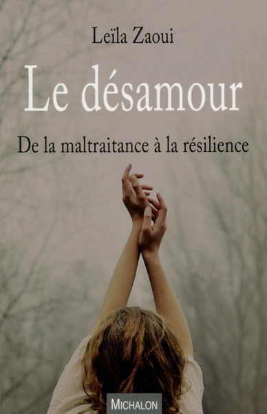 Le désamour - de la maltraitance à la résilience - Image principale