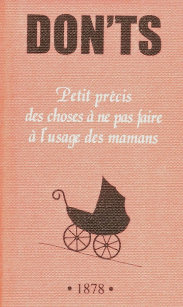 Don't, petit précis des choses à ne pas faire à l'usage des mamans - Image principale