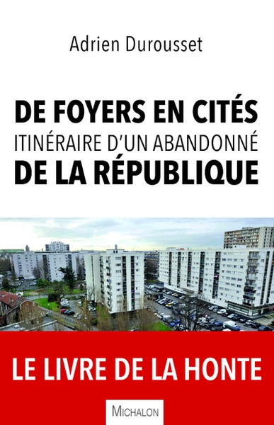 De foyers en cités, itinéraire d'un abandonné de la république - Image principale