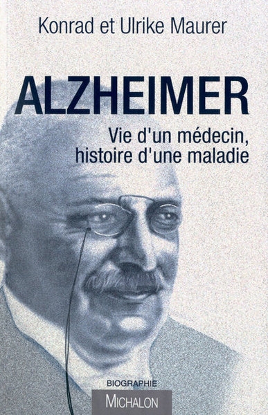 Alzheimer. vie d'un medecin, histoire d'une maladie - Image principale