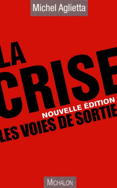 La crise - les voies de sortie nouvelle édition - Image principale