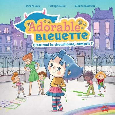 Adorable bleuette - tome 1 c'est moi la chouchoute, compris ? - Image principale