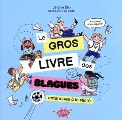 Le gros livre des blagues entendues à la récré - Image principale