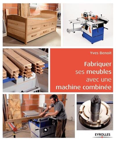 Fabriquer ses meubles avec une machine à bois combinée - Image principale