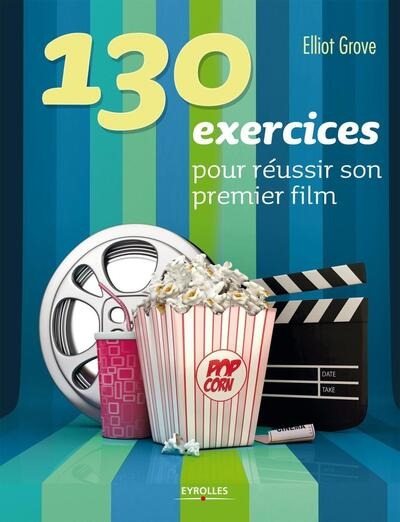 130 exercices pour réussir son premier film - Image principale