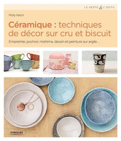 Céramique : techniques de décor sur cru et biscuit - Image principale