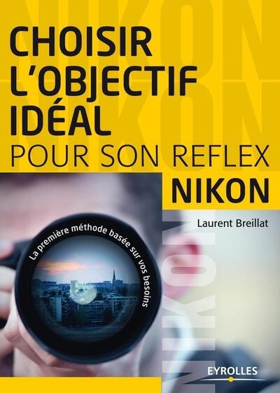Choisir l'objectif idéal pour son reflex nikon - Image principale
