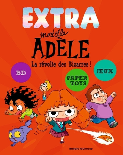 Extra mortelle adèle t3 - la revolte des bizarres ! - Image principale