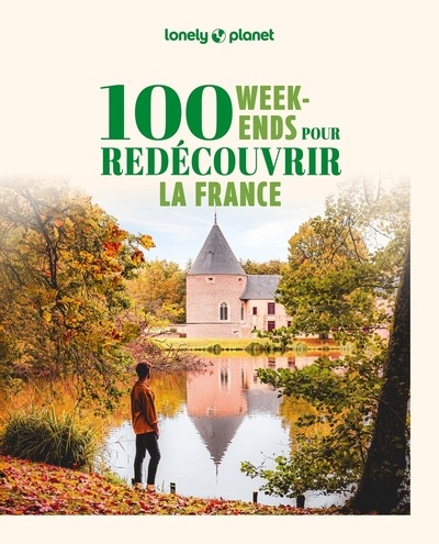 100 week-ends pour redécouvrir la france 2ed - Image principale