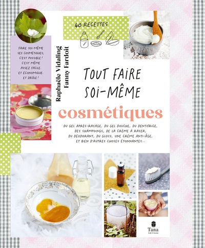 Tout faire soi-même : cosmétiques, 2e éd - Image principale