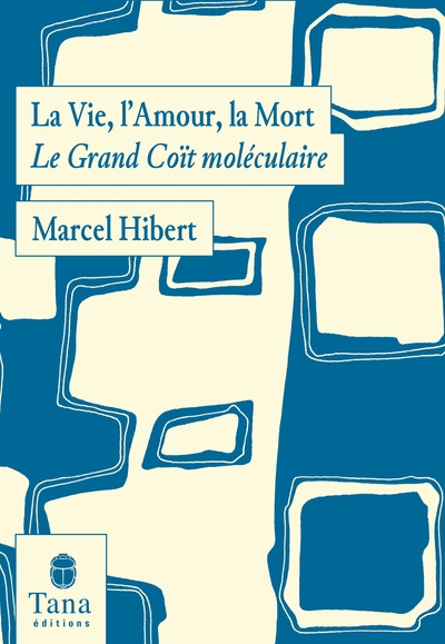 La vie, l'amour, la mort - le grand coït moléculaire - Image principale