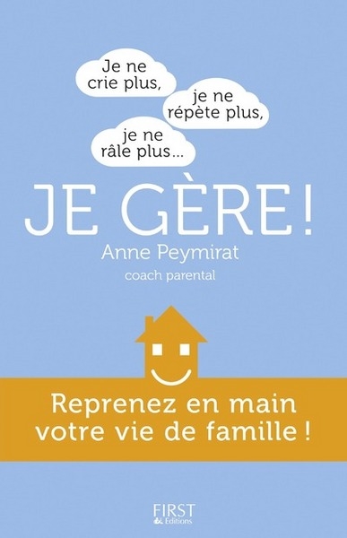 Je ne crie plus, je ne répète plus, je ne râle plus...je gère ! - Image principale