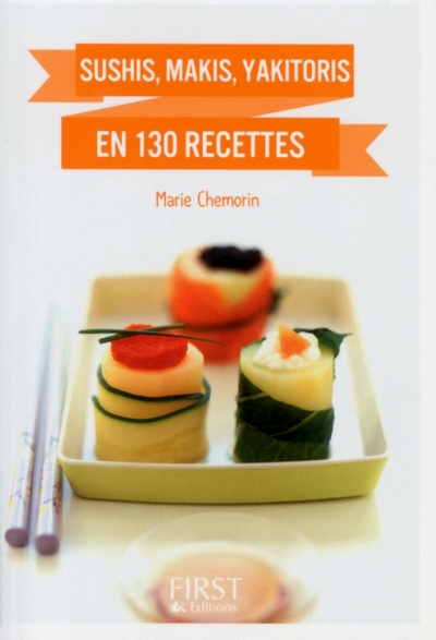 Petit livre de - sushi, makis, yakitoris and co en 130 recettes - Image principale