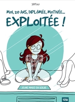 Moi, 20 ans, diplômée, motivée... exploitée ! - Image principale