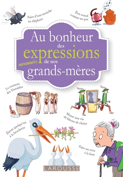 Au bonheur des mots et expressions surannées de nos grands mères - Image principale