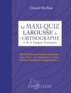 Le maxi quiz larousse de l'orthographe et de la langue française - Image principale