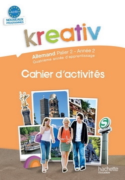 Kreativ palier 2 année 2 - allemand - cahier d'activités - edition 2010 - Image principale