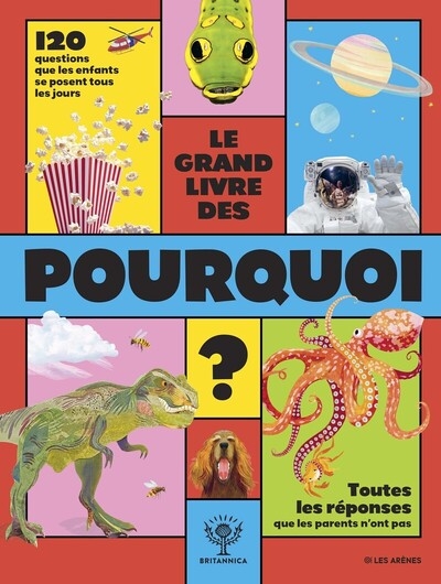Le grand livre des pourquoi - 120 questions que les enfants se posent tous les jours - Image principale