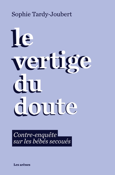 Le vertige du doute - contre-enquête sur les bébés secoués - Image principale