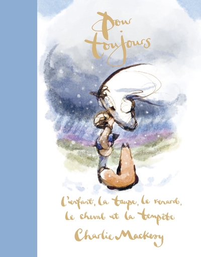 Pour toujours - l'enfant, la taupe, le renard, le cheval et la tempête - Image principale